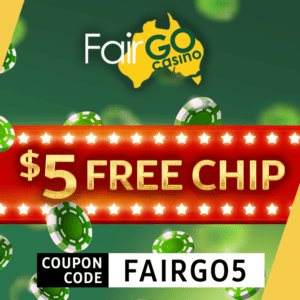 Fair Go $5 free chip coupon 1