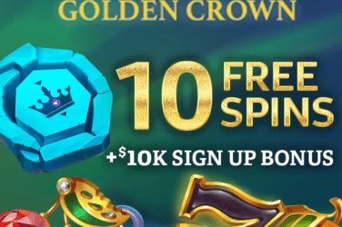 GOLDEN CROWN Casino 100 FREE SPINS PLUS $10K SIGN UP BONUS 4