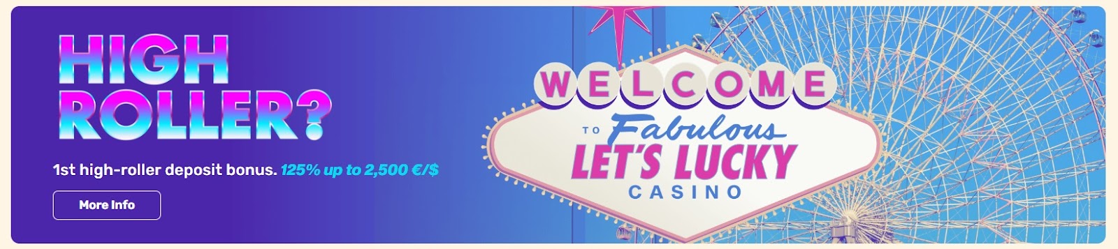High Roller bonuses at Lets Lucky Casino