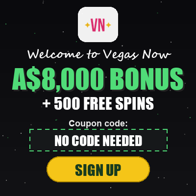 Vegas Now logo and bonus: A$8,000 BONUS + 500 FREE SPINS — verified July 2026