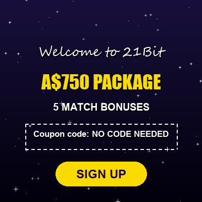 21Bit Casino Welcome Package: Five Match Bonuses Worth A$750 Total 2