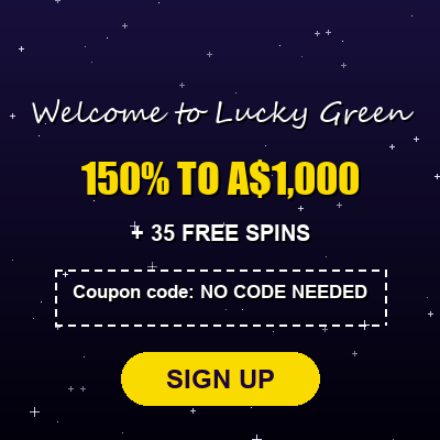 Lucky Green Casino 150% Welcome Bonus to A$1,000 + 35 Free Spins 3
